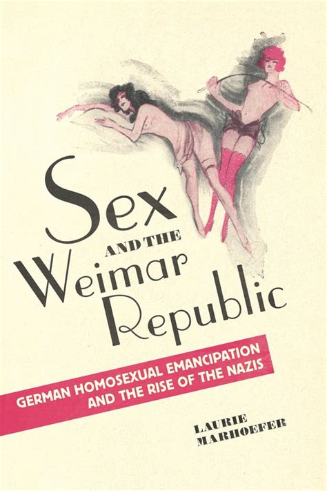 Sex And The Weimar Republic Laurie Marhoefer 9781442626577 Boeken
