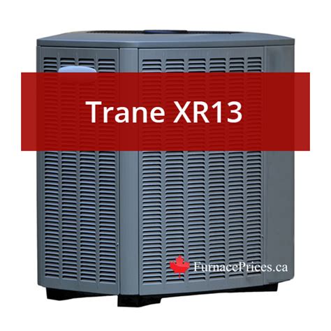 Trane Xr13 Air Conditioner Review And Price Furnacepricesca