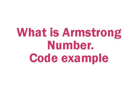 Define Armstrong Number Write Java Code For Armstrong Code Example