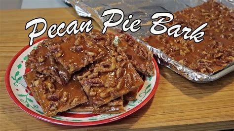 Pecan Pie Bark Quick And Delicious Youtube