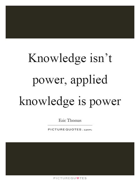 Knowledge Is Power Quotes And Sayings Knowledge Is Power Picture Quotes