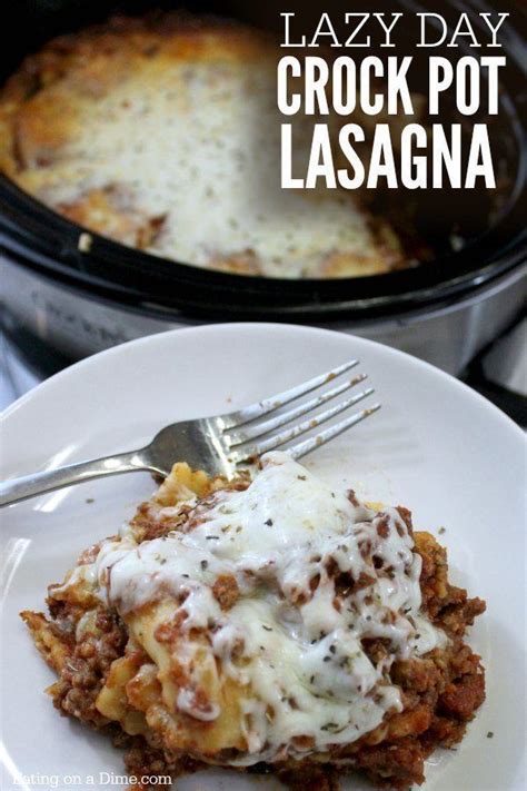 Crock Pot Lasagna Recipe Easy Slow Cooker Lazy Day Lasagna Recipe