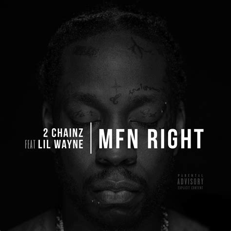 2 Chainz Mfn Right Remix Feat Lil Wayne Rap Favorites