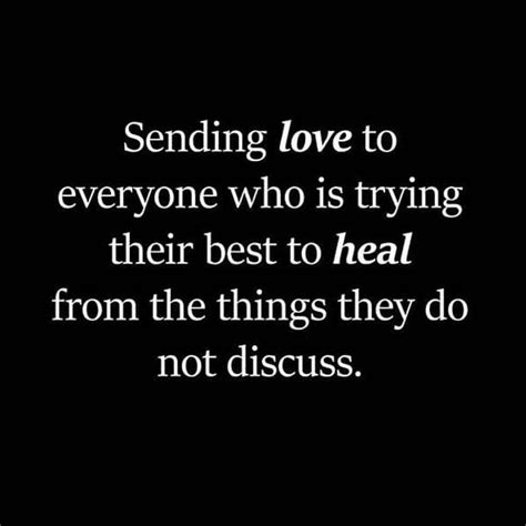 Sending Love To Everyone Who Is Trying Their Best To Heal From The