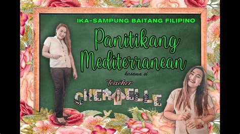 Panitikang Mediterranean Grade 10 Filipino Teacher Cher Elle Youtube