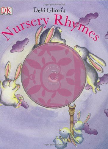 The Dorling Kindersley Book Of Nursery Rhymes With Cd By Gliori Debi