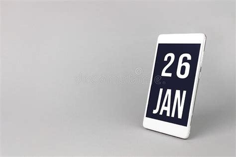 January 26th Day 26 Of Month Calendar Date Smartphone With Calendar