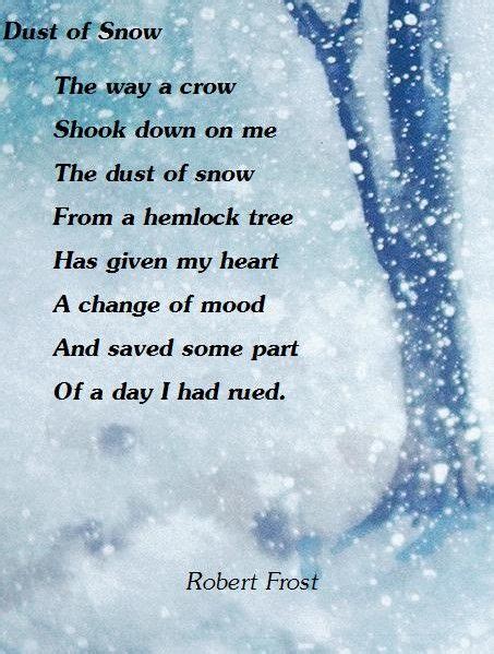 Dust Of Snow Robert Frost Winter Poems Poems Winter Quotes