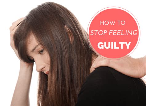 How To Stop Feeling Guilty