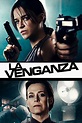 La venganza (Película 2018) | Filmelier: películas completas