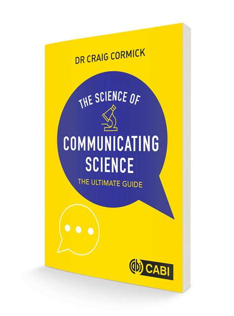 The Science Of Communicating Science The Ultimate Guide By Dr Craig