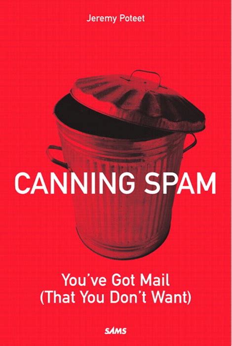 Canning Spam Youve Got Mail That You Dont Want Informit