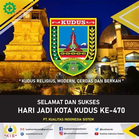 Selamat Hari Jadi Kota Kudus Ke 470 Pt Kualitas Indonesia Sistem Kis