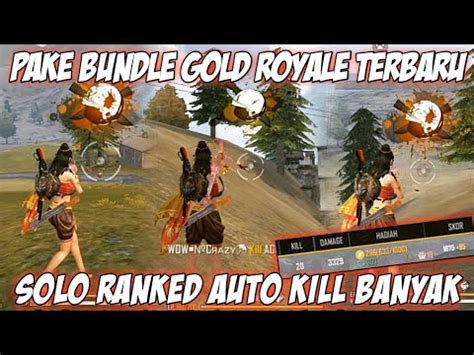 Solo Ranked Kill Terbanyak Pakai Bundle Gold Royale Terbaru Auto