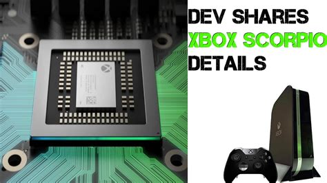 Dev Shares Stunning Xbox Scorpio Details More Powerful Than They