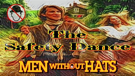 Men Without Hats The Safety Dance Youtube