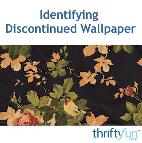 Identifying Discontinued Wallpaper Thriftyfun
