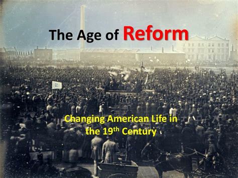 Ppt The Age Of Reform Powerpoint Presentation Free Download Id1869156