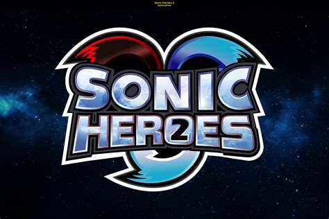 Sonic Heroes 2 Sonic Heroes Projects