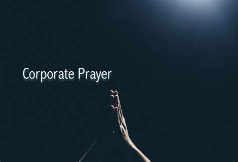 Corporate Prayer The Summit Church
