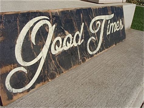 Wooden Signs With Quotes Good Times Sign Rustic Home Decor Black And