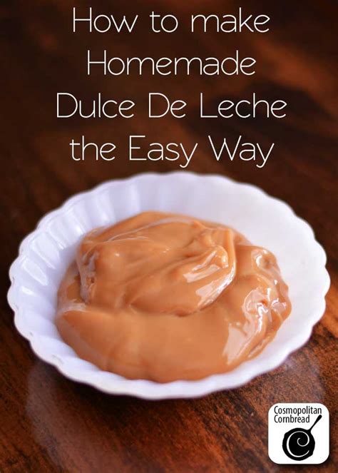 How To Make Homemade Dulce De Leche The Easy Way Cosmopolitan Cornbread