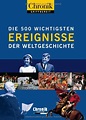 Chronik griffbereit. Die 500 wichtigsten Ereignisse der Weltgeschichte ...