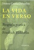 Crítica de 'La vida en verso. Biografía poética de Friedrich Hölderlin ...
