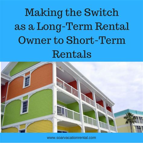 Get The Pros And Cons Of Long Term Rentals Versus A Short Term Vacation