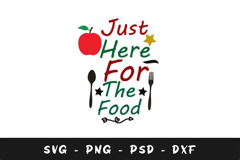 Just Here For The Food Svg Graphic By Fati Design · Creative Fabrica