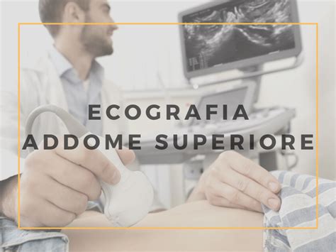 ECOGRAFIA ADDOME SUPERIORE Polimedica Favino Centro Medico E Fisioterapia Romanina Tor Vergata