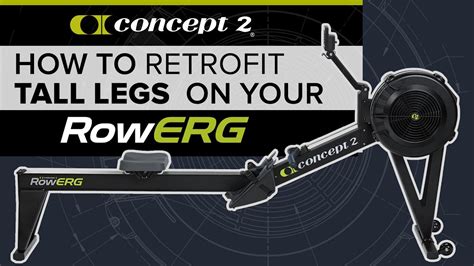 How To Retrofit Tall Legs To Your Concept Rowerg Model D Or Model C