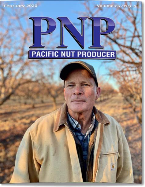 Pnp February 2020 Issue Pacific Nut Producer Magazine