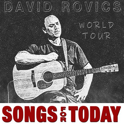 Songs For Today World Tour David Rovics Singersongwriter