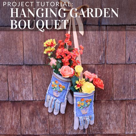 A Charming Garden Bouquet Made Out Of Gardening Gloves Tutorial From