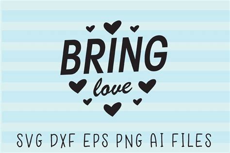 Bring Love Svg Quote 145402