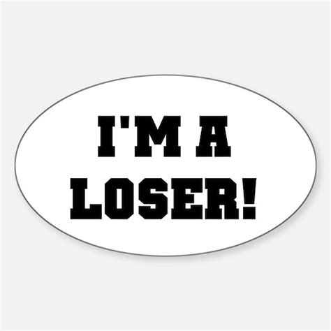 Loser Bumper Stickers Cafepress