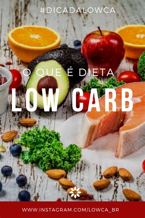 O Que é Dieta Low Carb Dieta Low Carb Dieta Low Carboidratos