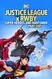 Justice League x RWBY: Super Heroes and Huntsmen Part One DVD Release ...