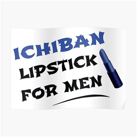 Ichiban Lipstick For Men Poster By Ska8ari Redbubble