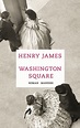 Henry James: Washington Square. Manesse Verlag (Gebundenes Buch)