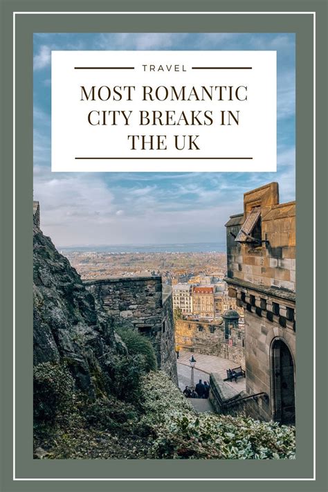 Best Romantic Cities In The Uk For A Couples Getaway Romantic City