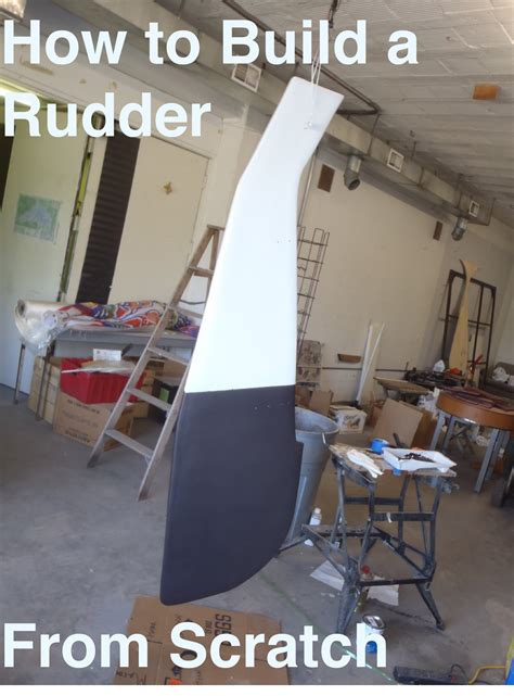 How To Build A Sailboat Rudder From Scratch 10 Steps With Pictures