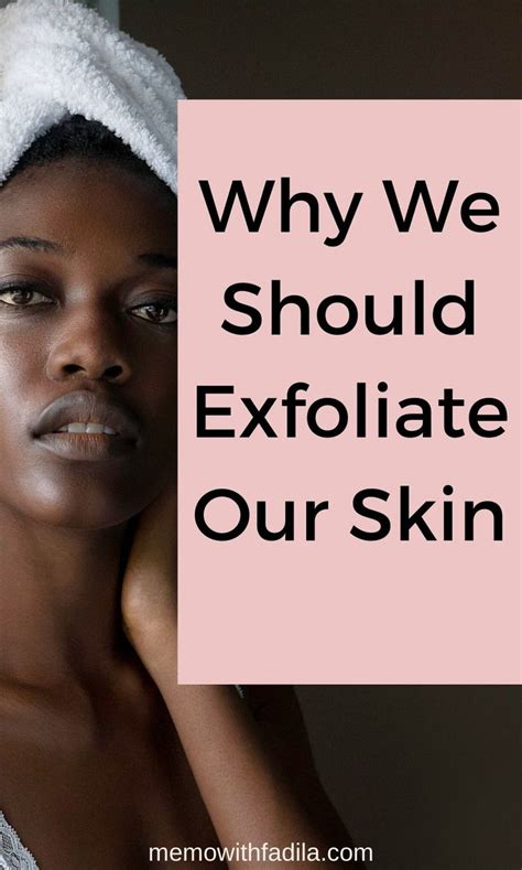 Why We Should Exfoliate Our Skin In 2021 How To Exfoliate Skin Exfoliation Benefits Exfoliating