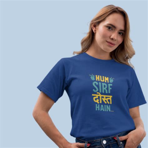 Hum Sirf Dost Hain Girl Tshirt At Rs 399 Book Publishing Service