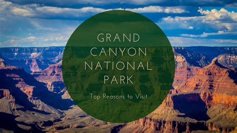 Top Reasons To Visit Grand Canyon National Park