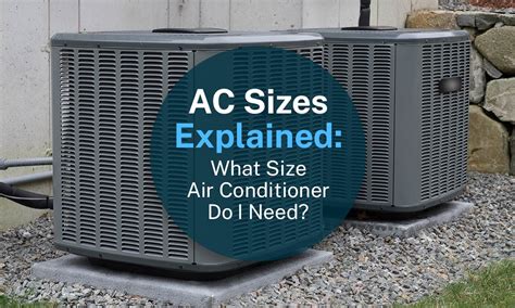 What Size Of Air Conditioner Do I Need Air Conditioner Replacement