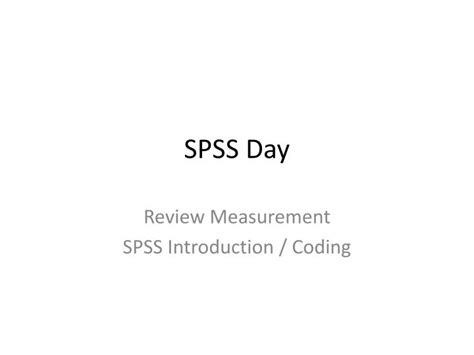 Ppt Spss Day Powerpoint Presentation Free Download Id2366343