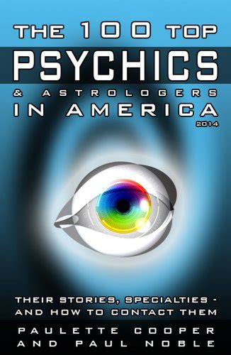 The 100 Top Psychics And Astrologers In America 2014 Paulette Cooper