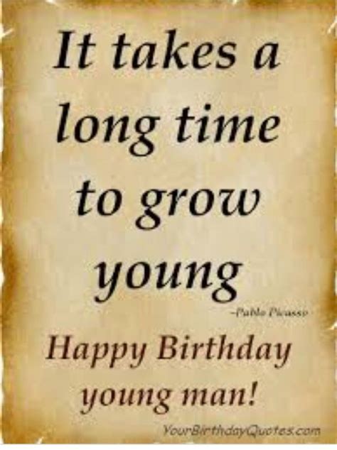 Birthaday Wish Happy Birthday Young Man Birthday Quotes Birthday
